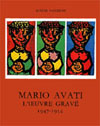 L'uvre grave de Mario Avati 1947 - 1954 Tome 1