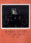 L'uvre grave de Mario Avati 1961 - 1967 Tome 3