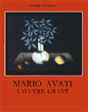L'uvre grave de Mario Avati 1991 - 1999 Tome 7