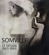 Somville, Le Dessin 1943-1993