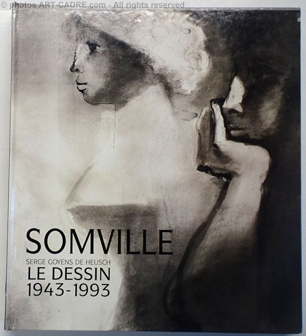 Somville, Le Dessin 1943-1993 
